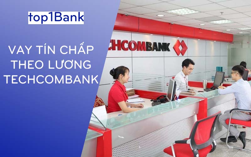 vay-tin-chap-theo-luong-techcombank